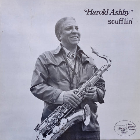 Front cover of Harold Ashby – Scufflin', Black And Blue, France, 1978