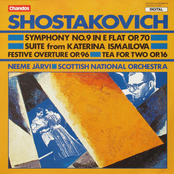 Front cover of Shostakovich, Neeme Järvi, Scottish National Orchestra – Symphony No. 9 In E Flat Op. 70 / Suite From Katerina Ismailova / Festive Overture Op. 96 / Tea For Two Op. 96, Chandos, UK, 1988