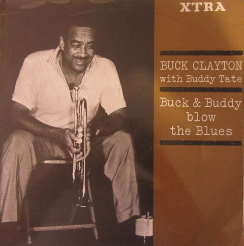 Front cover of Buck Clayton With Buddy Tate – Buck & Buddy Blow The Blues, XTRA, UK, 1967
