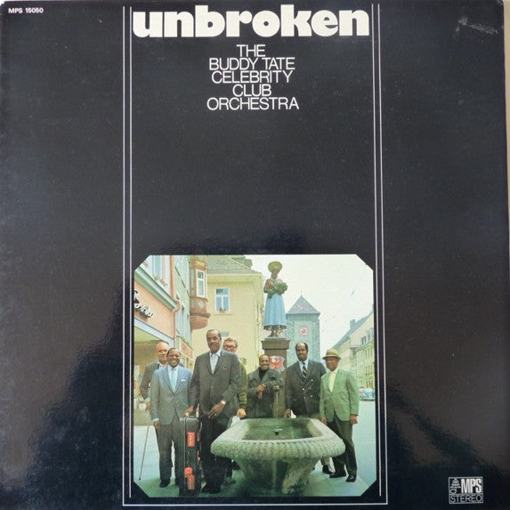 Front cover of The Buddy Tate Celebrity Club Orchestra – Unbroken, MPS Records, France