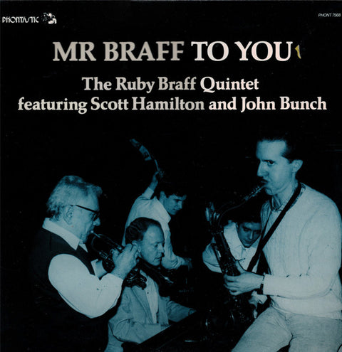 Front cover of The Ruby Braff Quintet Featuring Scott Hamilton And John Bunch – Mr Braff To You, Phontastic, Sweden, 1986